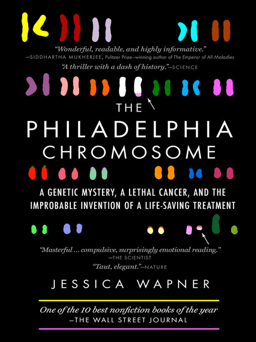 Title details for The Philadelphia Chromosome by Jessica Wapner - Available